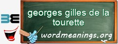 WordMeaning blackboard for georges gilles de la tourette